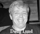 Doug Lund - Owner and General Manager